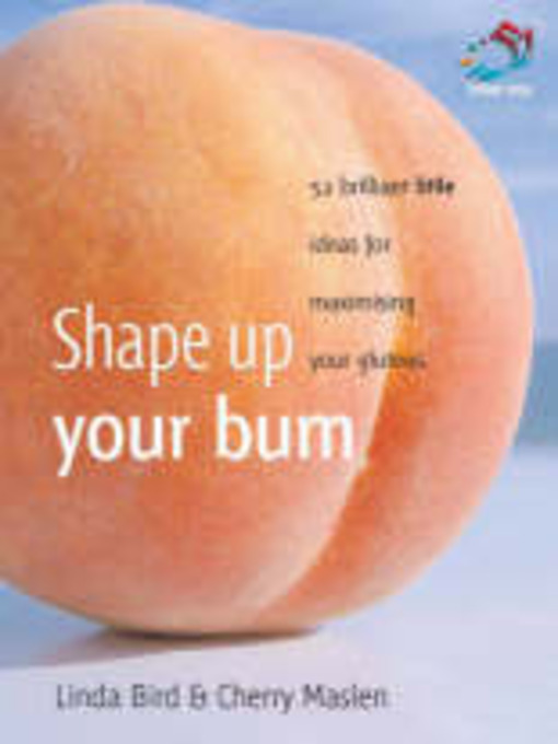 Title details for Shape Up Your Bum by Cherry Maslen - Available